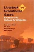 Livestock Greenhouse Gases: Emission and Options for Mitigation
