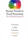 Recent Trends in Food Processing : the Global Scenario