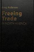 Freeing Trade in North America