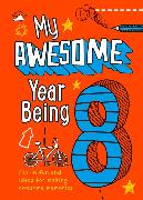 My Awesome Year being 8