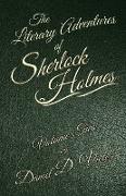 The Literary Adventures of Sherlock Holmes Volume 2