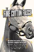 Fine Cotton Fiasco