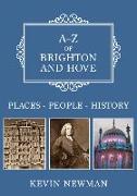 A-Z of Brighton and Hove: Places-People-History