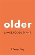 Older: A Thought Diary