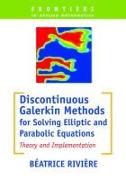 Discontinuous Galerkin Methods for Solving Elliptic and Parabolic Equations: Theory and Implementation