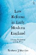 Law Reform in Early Modern England