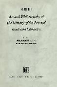 Abhb Annual Bibliography of the History of the Printed Book and Libraries