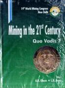 Mining in the 21st Century: Quo Vadis?