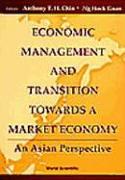 Economic Management And Transition Towards A Market Economy: An Asian Perspective