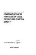 Covariant Operator Formalism Of Gauge Theories And Quantum Gravity