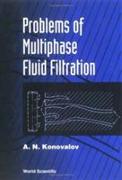 Problems Of Multiphase Fluid Filtration