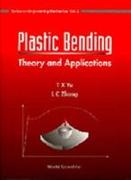 Plastic Bending : Theory And Applications