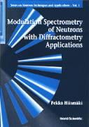 Modulation Spectrometry Of Neutrons With Diffractometry Applications