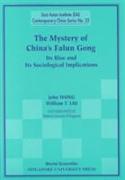 Mystery Of China's Falun Gong, The: Its Rise And Its Sociological Implications