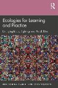 Ecologies for Learning and Practice