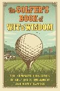 The Golfer's Book of Wit & Wisdom