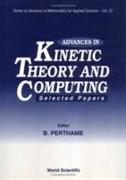 Advances in Kinetic Theory and Computing: Selected Papers