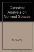 Classical Analysis On Normed Spaces