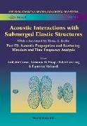 Acoustic Interactions With Submerged Elastic Structures - Part Iii: Acoustic Propagation And Scattering, Wavelets And Time Frequency Analysis