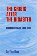 The Crisis After the Disaster