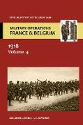 France and Belgium 1918. Vol IV. 8th August - 26th September. the Franco-British Offensive. Official History of the Great War