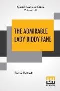 The Admirable Lady Biddy Fane (Complete)