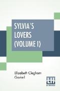 Sylvia's Lovers (Volume I)