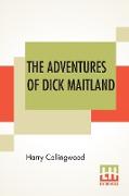 The Adventures Of Dick Maitland