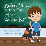 Aiden McGee Gets A Case of The Actuallys