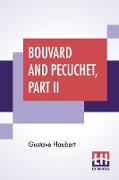 Bouvard And Pecuchet, Part II