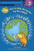 How to Help the Earth--By the Lorax