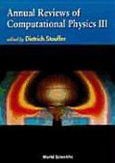 Annual Reviews Of Computational Physics Iii