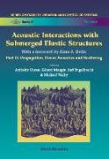 Acoustic Interactions With Submerged Elastic Structures - Part Ii: Propagation, Ocean Acoustics And Scattering