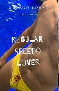 Regular Speedo Lover