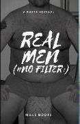 Real men (#no filter: )