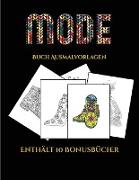 Buch Ausmalvorlagen (Mode): Dieses Buch besteht aus 36 Malblätter, die zum Ausmalen, Einrahmen und/oder Meditieren verwendet werden können: Dieses