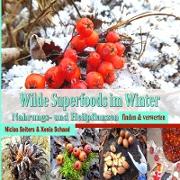 Wilde Superfoods im Winter