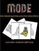 Druckbare Malvorlagen für Erwachsene (Mode): Dieses Buch besteht aus 36 Malblätter, die zum Ausmalen, Einrahmen und/oder Meditieren verwendet werden k