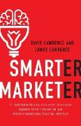 Smarter Marketer: 11 Golden Rules to Help In-House Marketers Thrive in an Ever-Changing Digital World