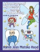 Adventures of My Dentist and the Tooth Fairy