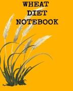 Wheat Diet Notebook