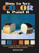 How to See Color and Paint It