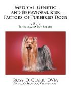 Medical, Genetic and Behavioral Risk Factors of Purebred Dogs