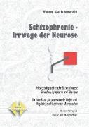 Schizophrenie - Irrwege der Neurose