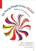 Do Young People Know ASEAN? Update of a Ten-nation Survey