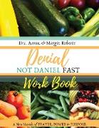 Denial Not Daniel Fast Workbook