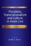 Pluralism, Transnationalism and Culture in Asian Law