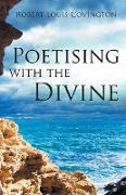 Poetising with the Divine