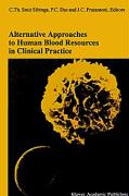 Alternative Approaches to Human Blood Resources in Clinical Practice