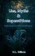 Lies, Myths, & Superstitions